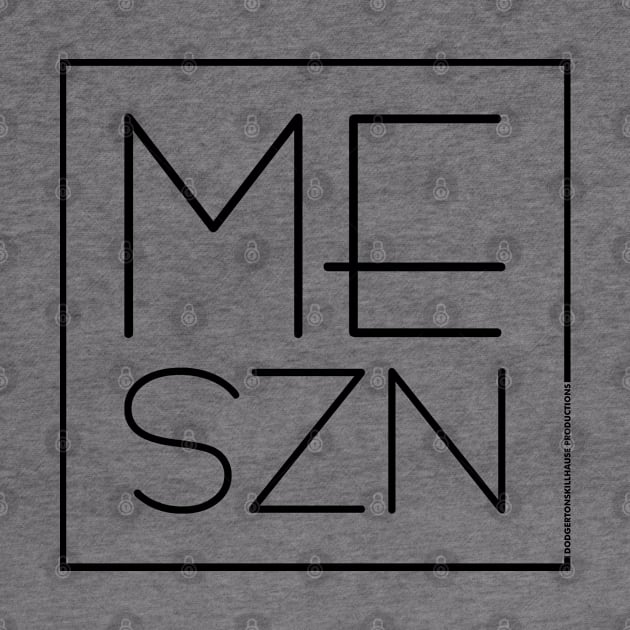 DSP - ME SEASON (BLK) by DodgertonSkillhause